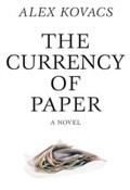 Cover: Currency of Paper - Columbia University Press