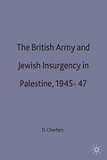 Cover: The British Army and Jewish Insurgency in Palestine, 1945-47 - Palgrave Macmillan