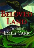 Cover: Beloved Land: The World of Emily Carr - Greystone Books,Canada