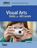 Cover: Visual Arts Units for All Levels - International Society for Technology in Education
