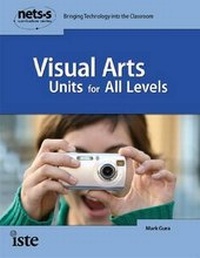 Enlarge image Cover: Visual Arts Units for All Levels - International Society for Technology in Education