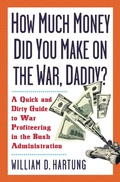 Cover: How Much Are You Making on the War, Daddy? - Nation Books