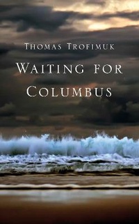 Enlarge image Cover: Waiting for Columbus - Picador