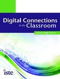 Cover: Digital Connections in the Classroom - International Society for Technology in Education