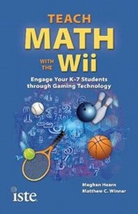 Enlarge image Cover: Teach Math with the Wii - International Society for Technology in Education