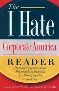 Cover: The I Hate Corporate America Reader - Thunder's Mouth Press