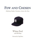 Cover: Few and Chosen Yankees - Triumph Books