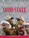 Cover: Greatest Moments in Ohio State Football History - Triumph Books