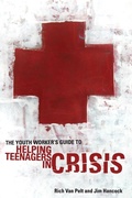 Cover: The Youth Worker's Guide to Helping Teenagers in Crisis - Zondervan