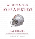 Cover: What It Means to Be a Buckeye - Triumph Books