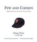 Cover: Few and Chosen Red Sox - Triumph Books