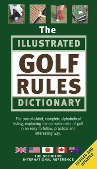 Abbildung von: The Illustrated Golf Rules Dictionary - Triumph Books