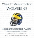 Cover: What It Means to Be a Wolverine - Triumph Books