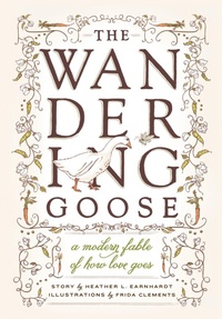 Enlarge image Cover: The Wandering Goose - Sasquatch Books