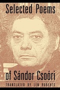 Cover: Selected Poems of Sandor Csoori - Copper Canyon Press,U.S.