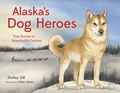 Cover: Alaska's Dog Heroes - Sasquatch Books