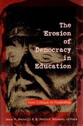 Cover: The Erosion of Democracy in Education - Detselig Enterprises Ltd ,Canada
