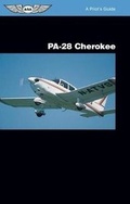 Cover: PA-28 Cherokee: A Pilot's Guide - Aviation Supplies & Academics Inc