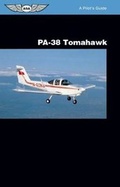 Cover: PA-38 Tomahawk: A Pilot's Guide - Aviation Supplies & Academics Inc