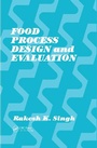 Cover: Food Process Design and Evaluation - CRC Press