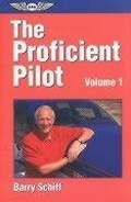 Cover: The Proficient Pilot, Volume 1 - Aviation Supplies & Academics Inc
