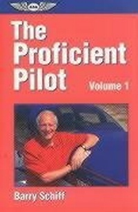 Enlarge image Cover: The Proficient Pilot, Volume 1 - Aviation Supplies & Academics Inc
