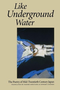 Enlarge image Cover: Like Underground Water - Copper Canyon Press,U.S.