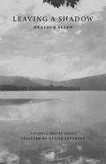 Cover: Leaving a Shadow - Copper Canyon Press,U.S.