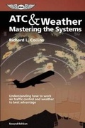 Cover: ATC & Weather: Mastering the Systems - Aviation Supplies & Academics Inc
