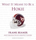 Cover: What It Means to Be a Hokie - Triumph Books