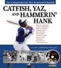 Cover: Catfish, Yaz, and Hammerin' Hank - Triumph Books