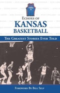 Cover: Echoes of Kansas Basketball - Triumph Books