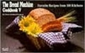 Cover: The Bread Machine Cookbook: No. 5 - Bristol Publishing Enterprises Inc.,U.S.