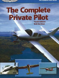 Enlarge image Cover: The Complete Private Pilot - Aviation Supplies & Academics Inc