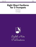 Cover: Eight Short Fanfares for 3 Trumpets - Eighth Note Publications