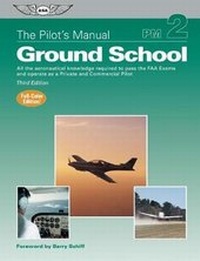 Enlarge image Cover: The Pilot's Manual: Ground School - Aviation Supplies & Academics Inc
