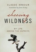 Cover: Choosing Wildness - Greystone Books,Canada