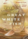 Cover: Tale of a Great White Fish - Greystone Books,Canada