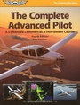 Cover: The Complete Advanced Pilot - Aviation Supplies & Academics Inc