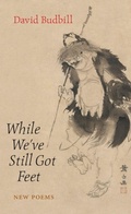 Cover: While We've Still Got Feet - Copper Canyon Press,U.S.