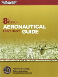 Enlarge image Cover: Aeronautical Chart User's Guide - Aviation Supplies & Academics Inc
