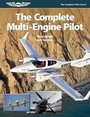 Cover: The Complete Multi-Engine Pilot - Aviation Supplies & Academics Inc