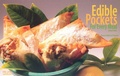 Cover: Edible Pockets for Every Meal - Nitty Gritty Productions,U.S.