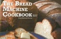 Cover: The Bread Machine Cookbook - Nitty Gritty Productions,U.S.