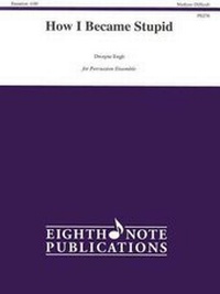 Abbildung von: How I Became Stupid - Eighth Note Publications