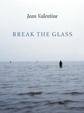 Cover: Break the Glass - Copper Canyon Press,U.S.