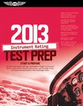 Cover: Instrument Rating Test Prep 2013 - Aviation Supplies & Academics Inc
