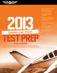 Enlarge image Cover: Commercial Pilot Test Prep 2013 - Aviation Supplies & Academics Inc