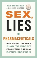 Cover: Sex, Lies, and Pharmaceuticals - Greystone Books