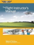 Cover: The Flight Instructor's Manual - Aviation Supplies & Academics Inc